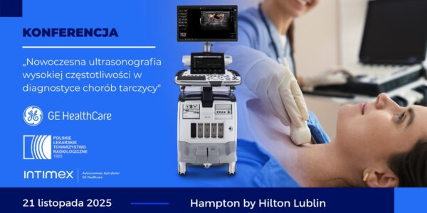 Konferencja - „Nowoczesna ultrasonografia wysokiej częstotliwości w diagnostyce chorób tarczycy" Lublin