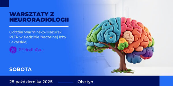 WARSZTATY Z NEURORADIOLOGII w siedzibie Naczelnej Izby Lekarskiej w Olsztynie - sobota 25.10.2025